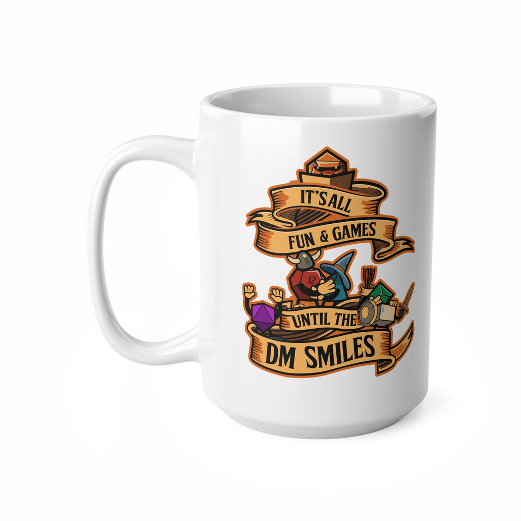 Dungeon master mug. Dnd mug. It's all Fun and Games Until the Dm smiles. D20 dice. 11/15 oz Coffee mug