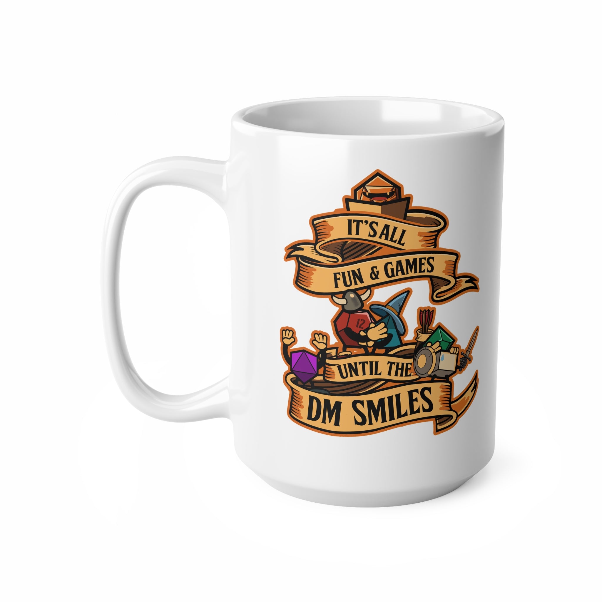Dungeon master mug. Dnd mug. It's all Fun and Games Until the Dm smiles. D20 dice. 11/15 oz Coffee mug