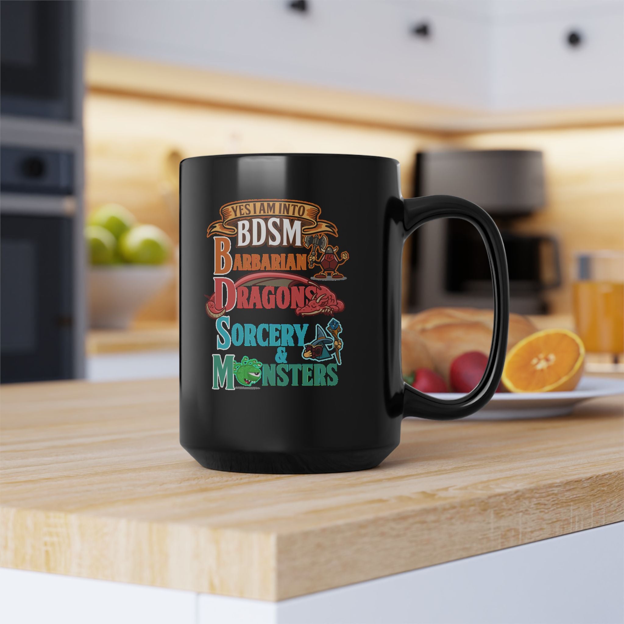 Dnd Mug. yes I am into BDSM, Barbarian, Dragons, Sorcery and Monsters. For Fantasy book lovers, RPG, role playing tabletop Mug