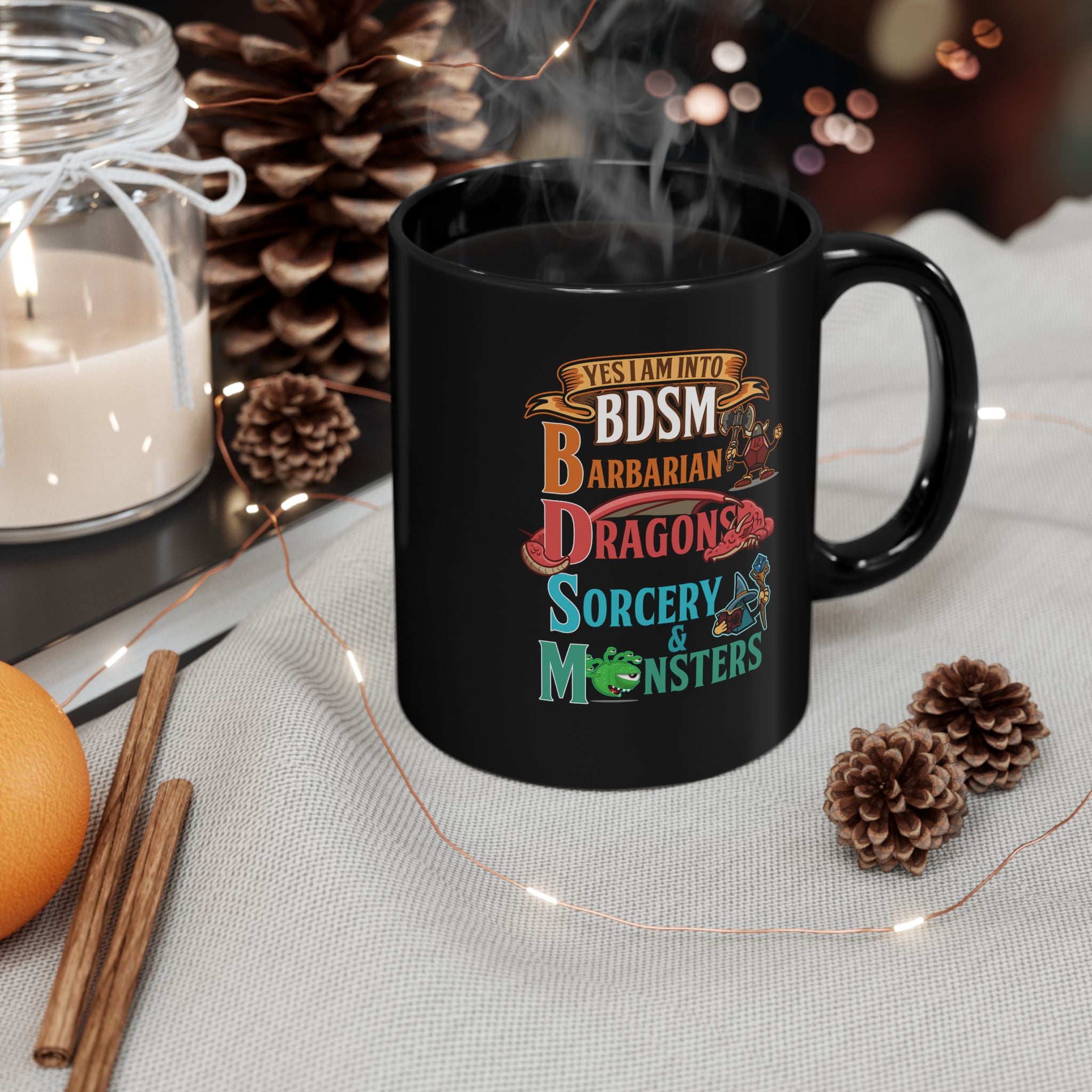 Dnd Mug. yes I am into BDSM, Barbarian, Dragons, Sorcery and Monsters. For Fantasy book lovers, RPG, role playing tabletop Mug