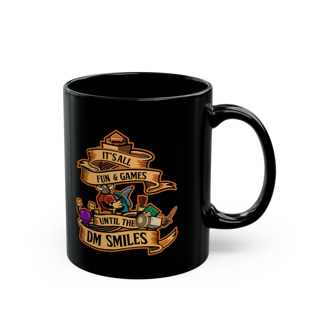 Dungeon master mug. Dnd mug. It's all Fun and Games Until the Dm smiles. D20 dice. 11/15 oz Coffee mug