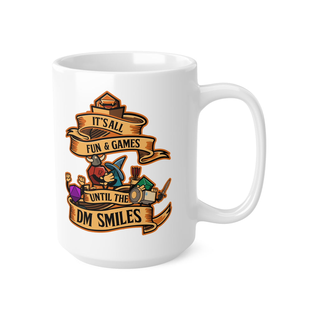 Dungeon master mug. Dnd mug. It's all Fun and Games Until the Dm smiles. D20 dice. 11/15 oz Coffee mug