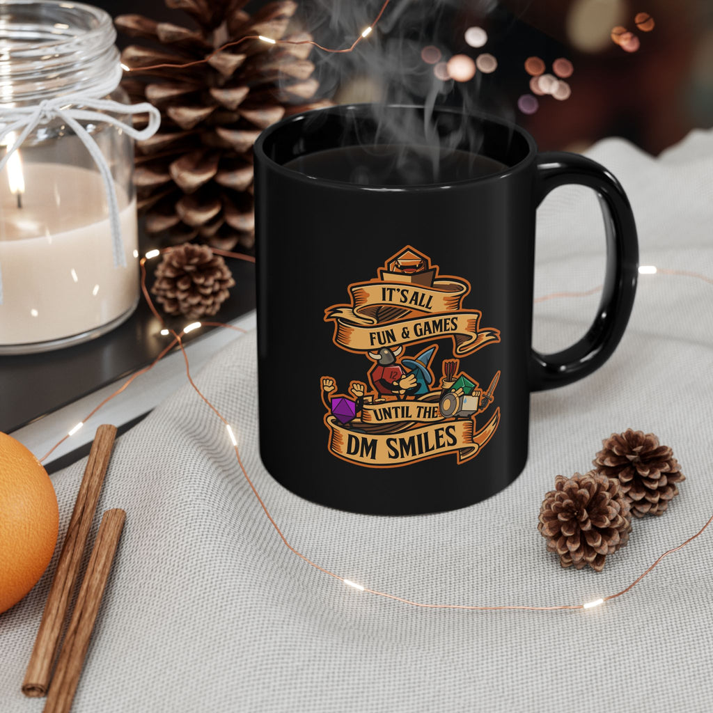Dungeon master mug. Dnd mug. It's all Fun and Games Until the Dm smiles. D20 dice. 11/15 oz Coffee mug