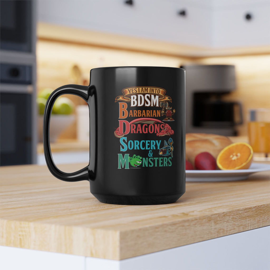 Dnd Mug. yes I am into BDSM, Barbarian, Dragons, Sorcery and Monsters. For Fantasy book lovers, RPG, role playing tabletop Mug