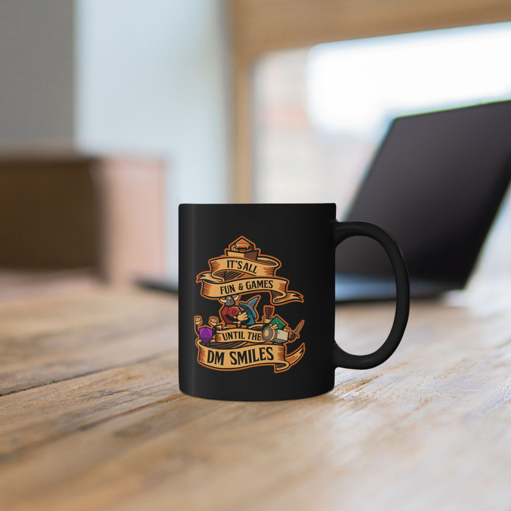 Dungeon master mug. Dnd mug. It's all Fun and Games Until the Dm smiles. D20 dice. 11/15 oz Coffee mug