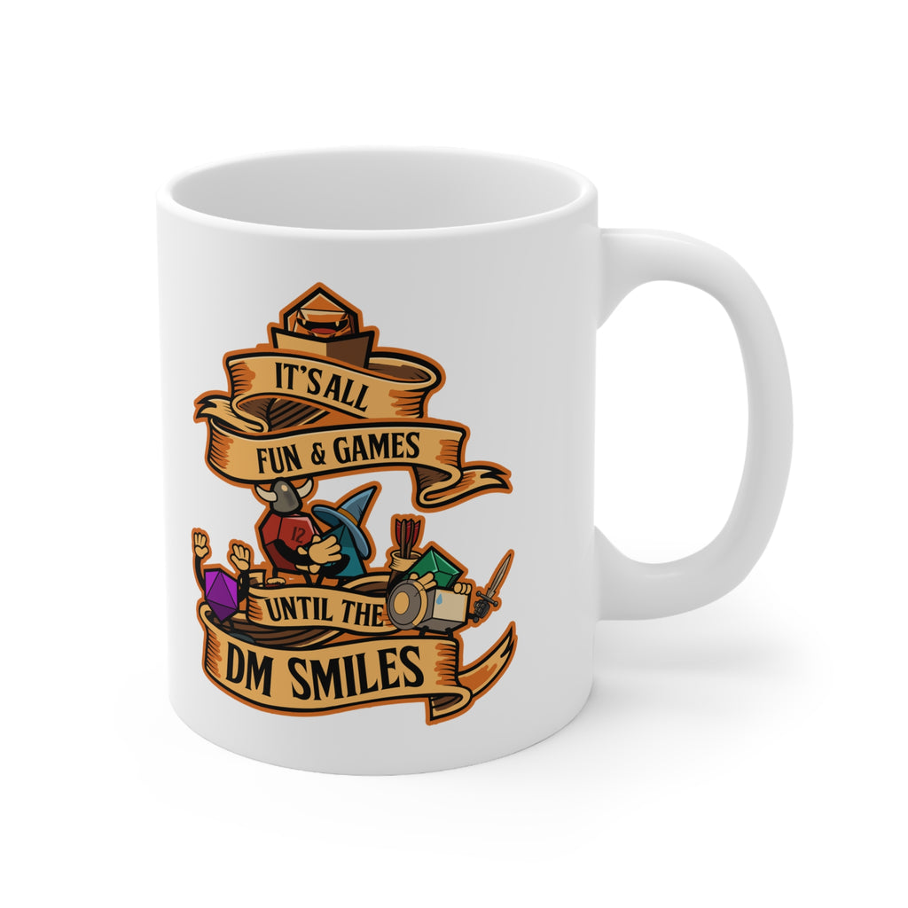 Dungeon master mug. Dnd mug. It's all Fun and Games Until the Dm smiles. D20 dice. 11/15 oz Coffee mug